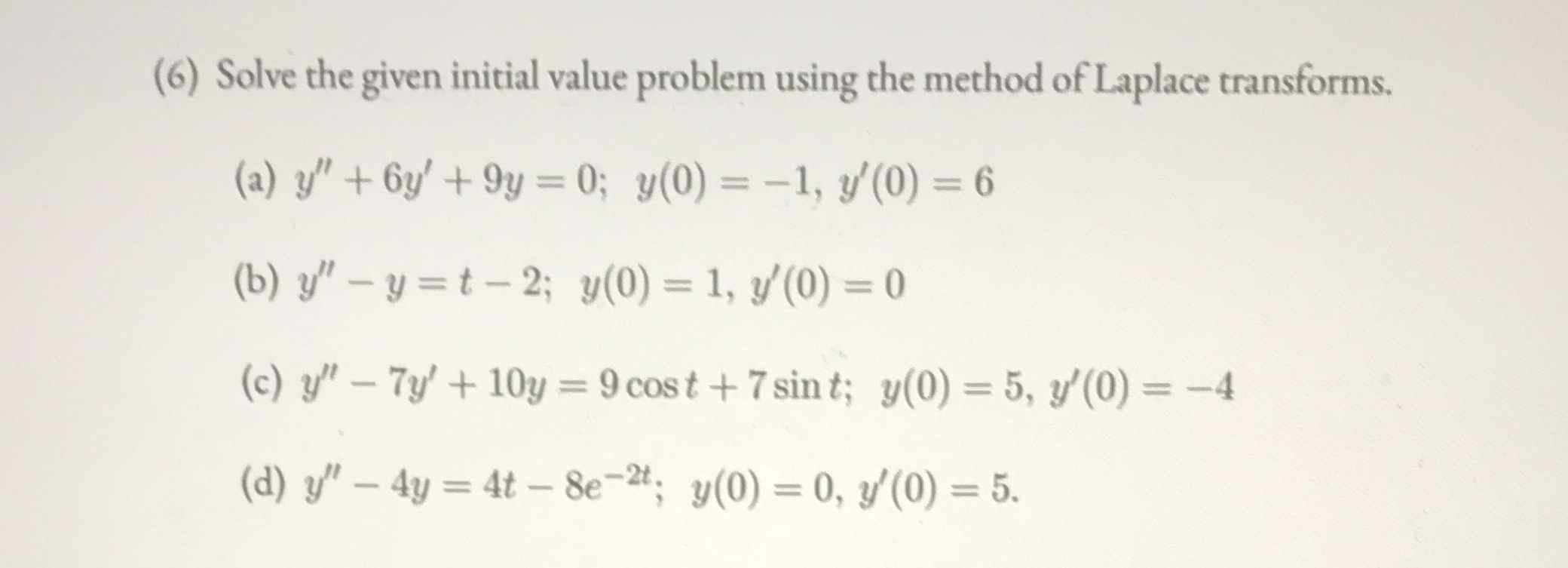 (6) Solve the given initial value problem using