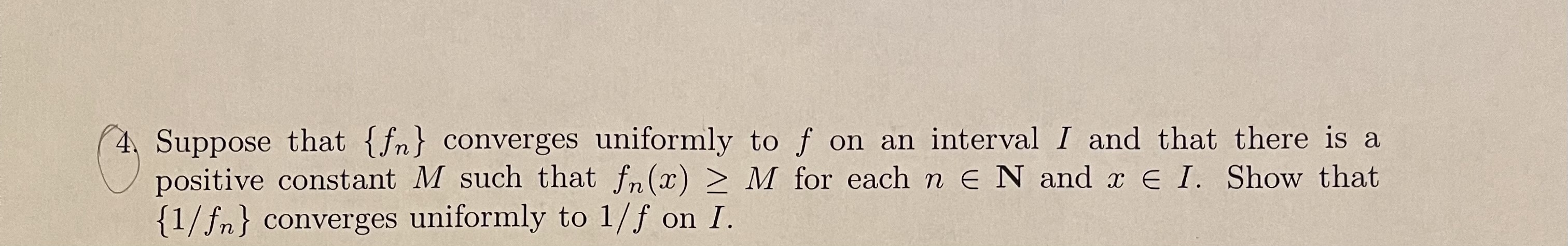help me solve this 4 Suppose that {fn} converges