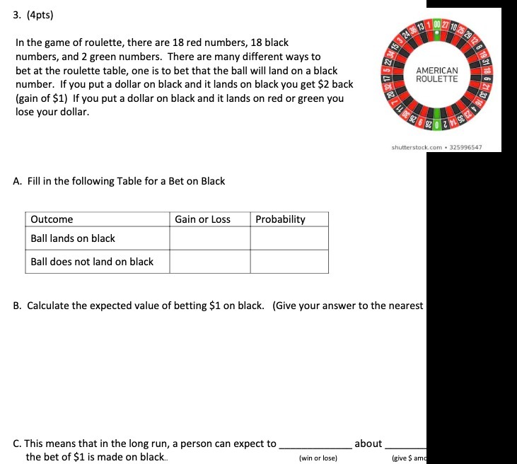a. {4ptsl In the game of roulette, there are 13