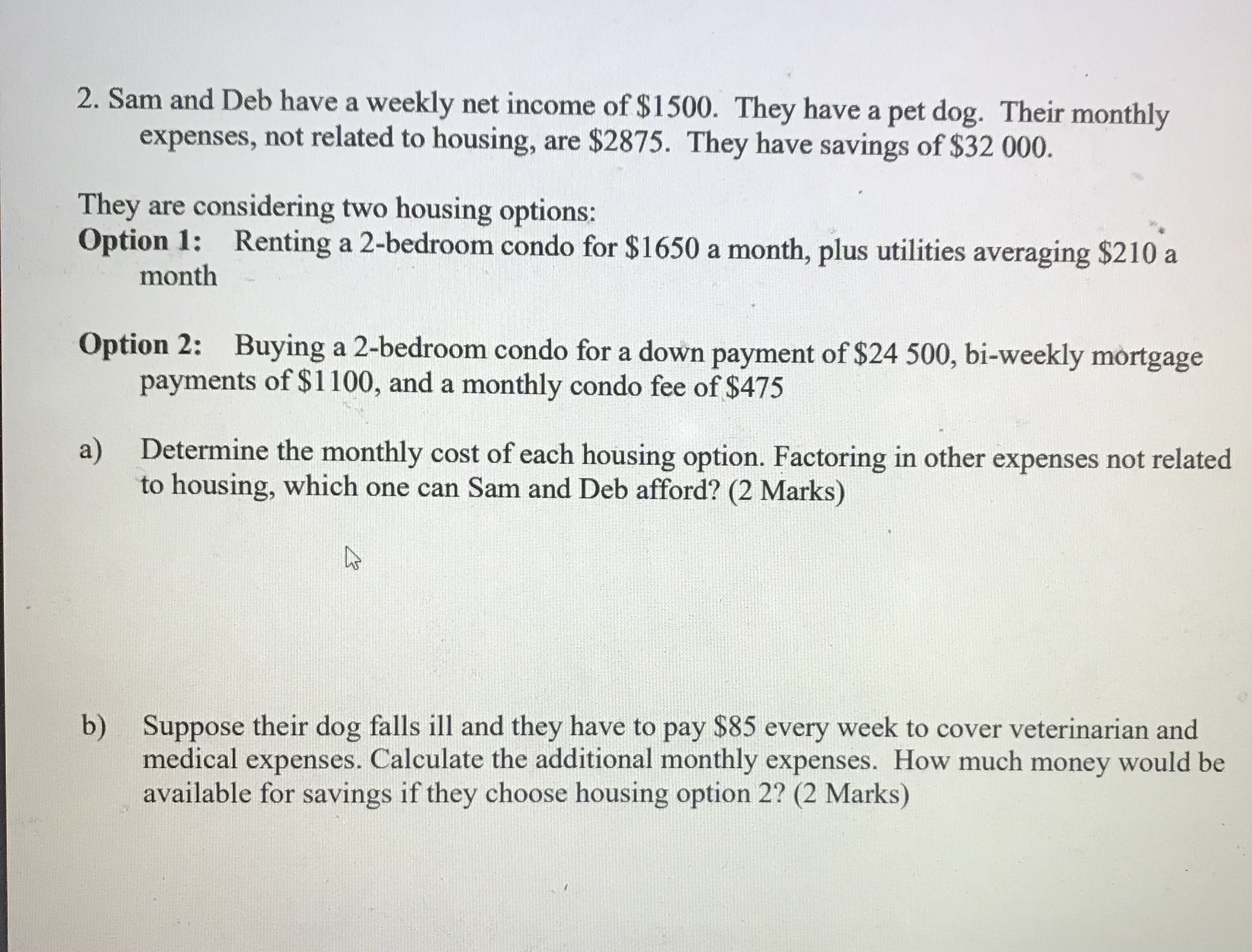 2. Sam and Deb have a weekly net income of $1500.