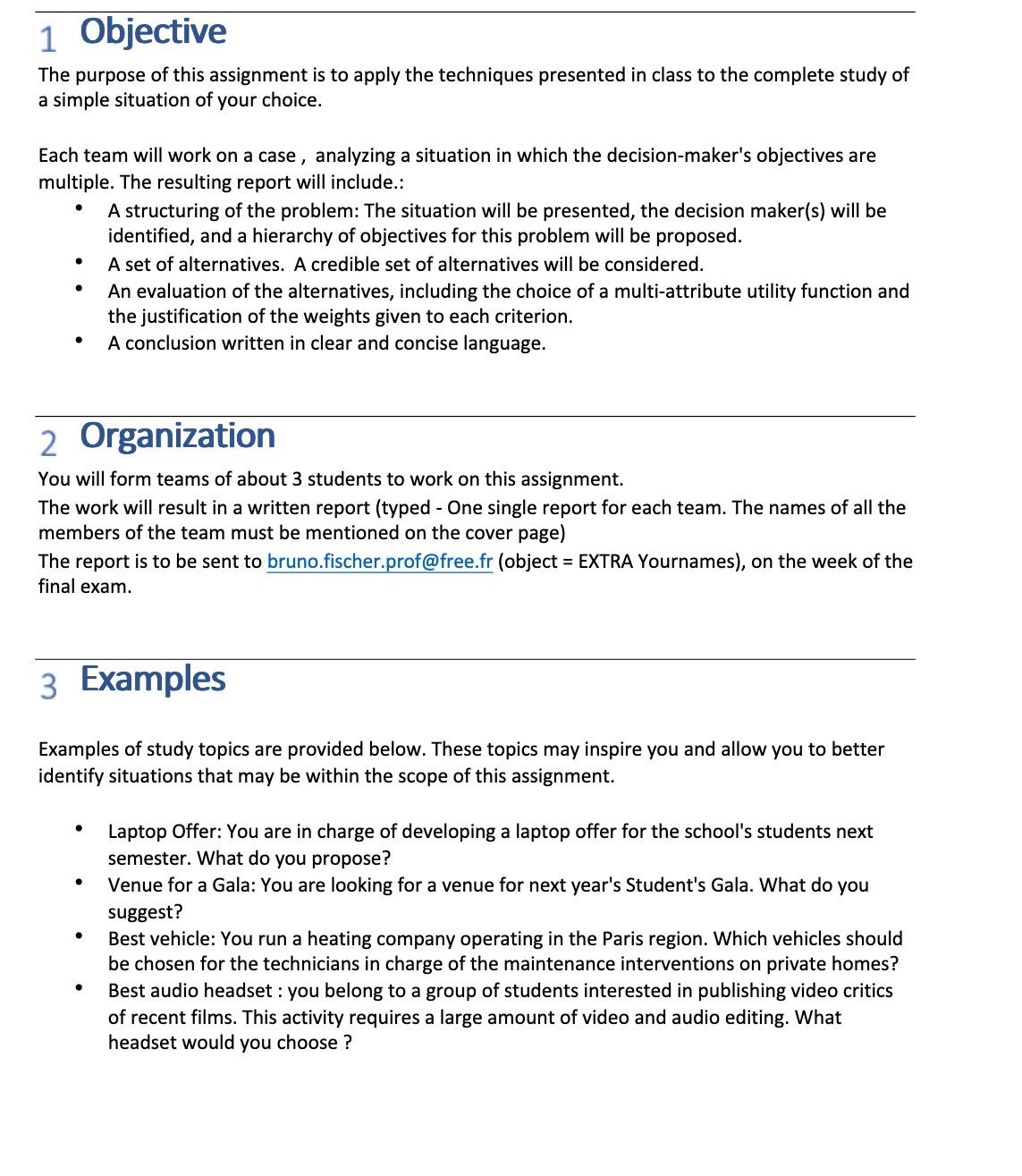 1 Objective The purpose of this assignment is to