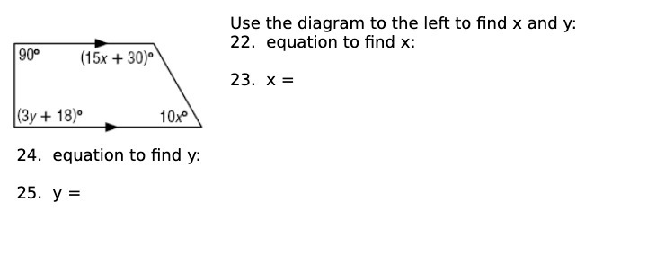 Use the diagram to the left to find x and y: 22.