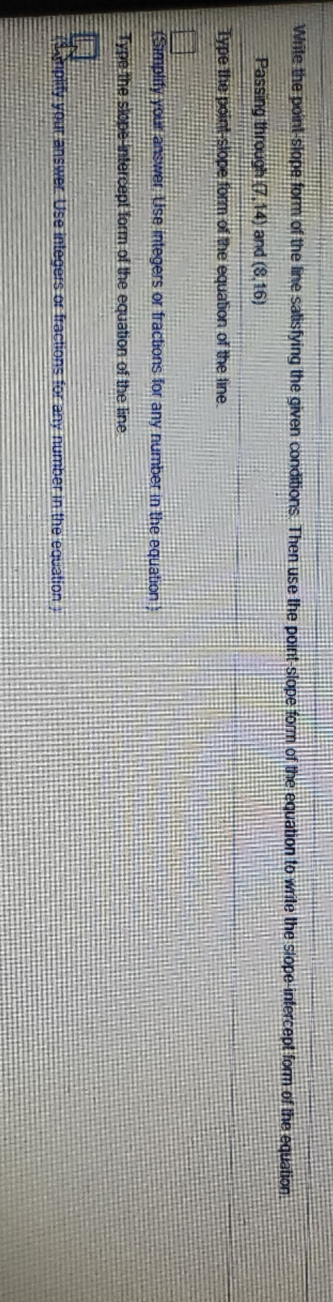 please help Write the point-slope form of the