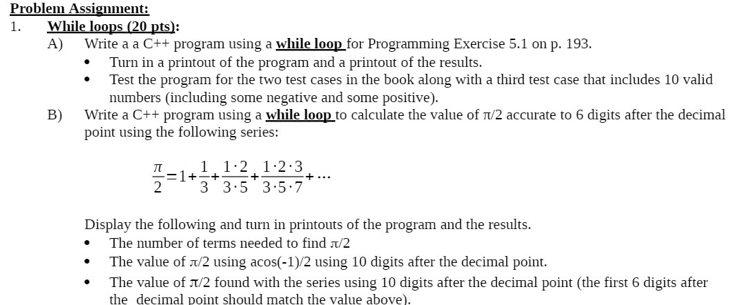 Problem Assignment: 1. While loops [20 pts}: A)