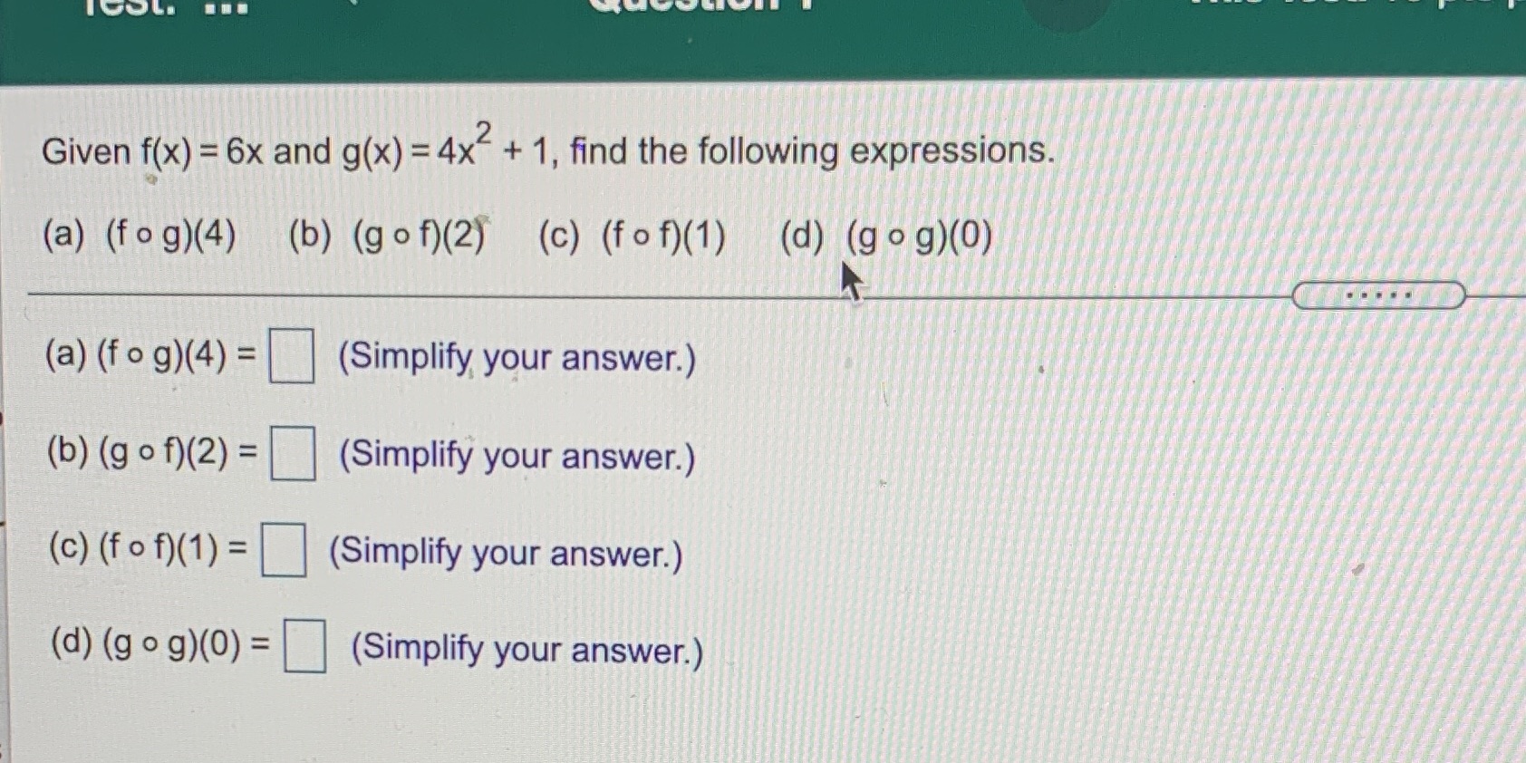 Given f(x) =6x and g(x) = 4x + 1, find the