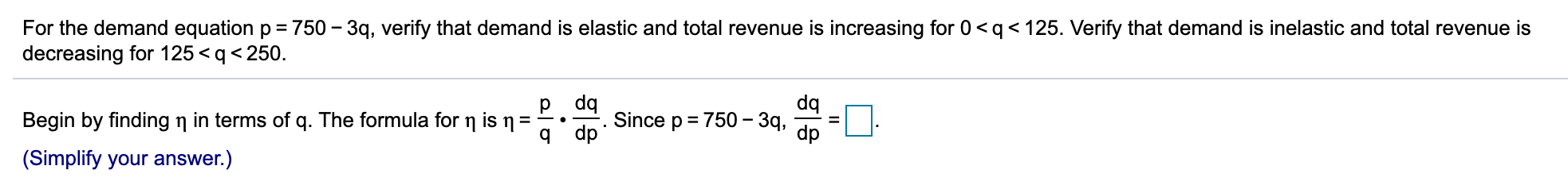 For the demand equation p=750?3q?, verify that