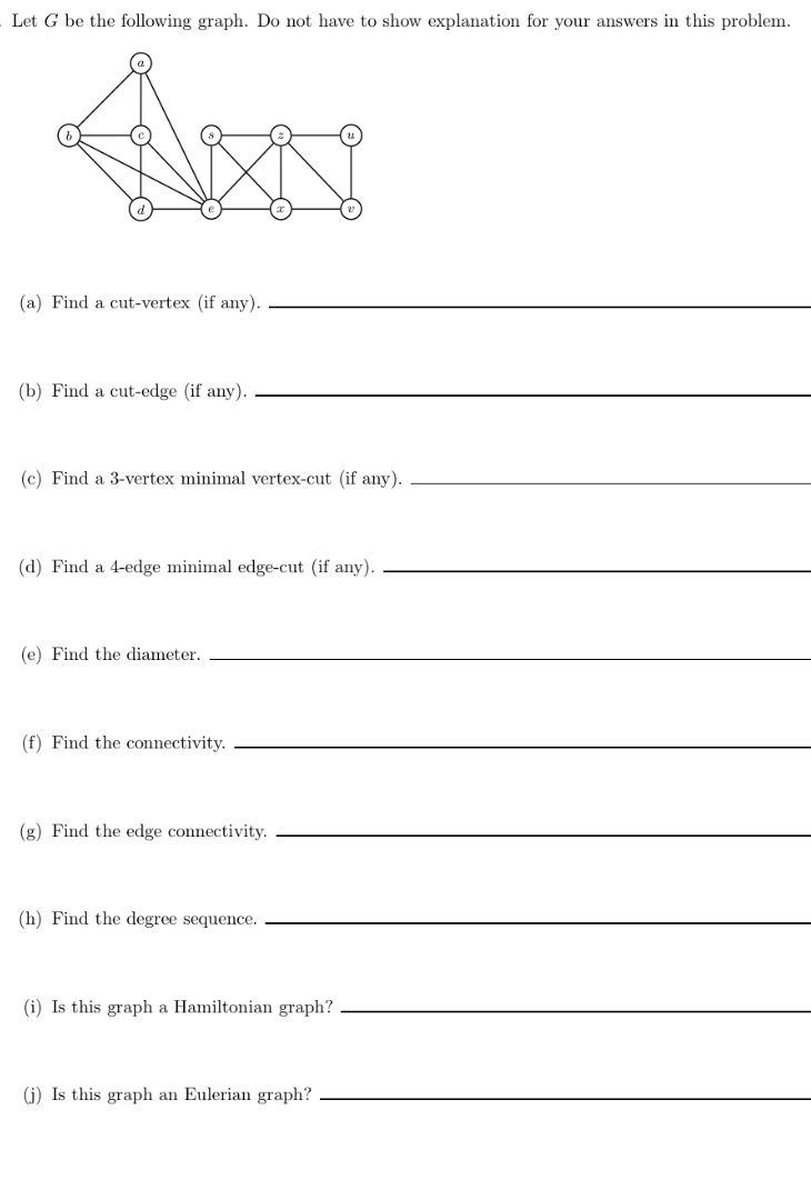 Discrete Math Let G be the following graph. Do