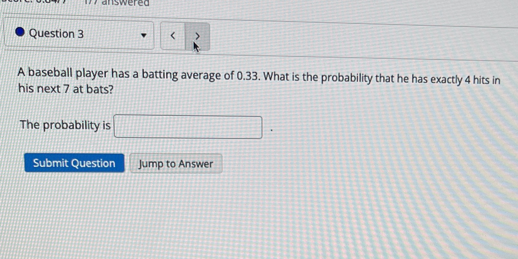 answered Question 3 A baseball player has a