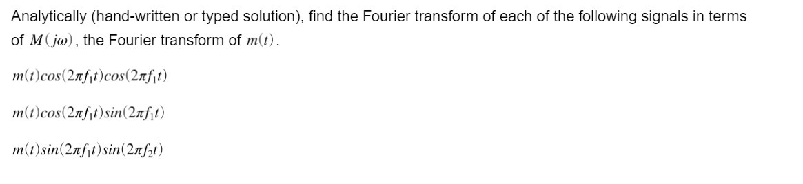 Analytically (hand-written or typed solution),