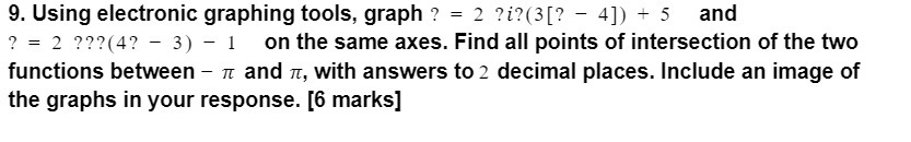 9. Using electronic graphing tools, graph ? = 2