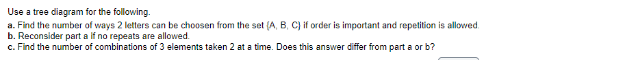 Use a tree diagram for the following. 3. Find the
