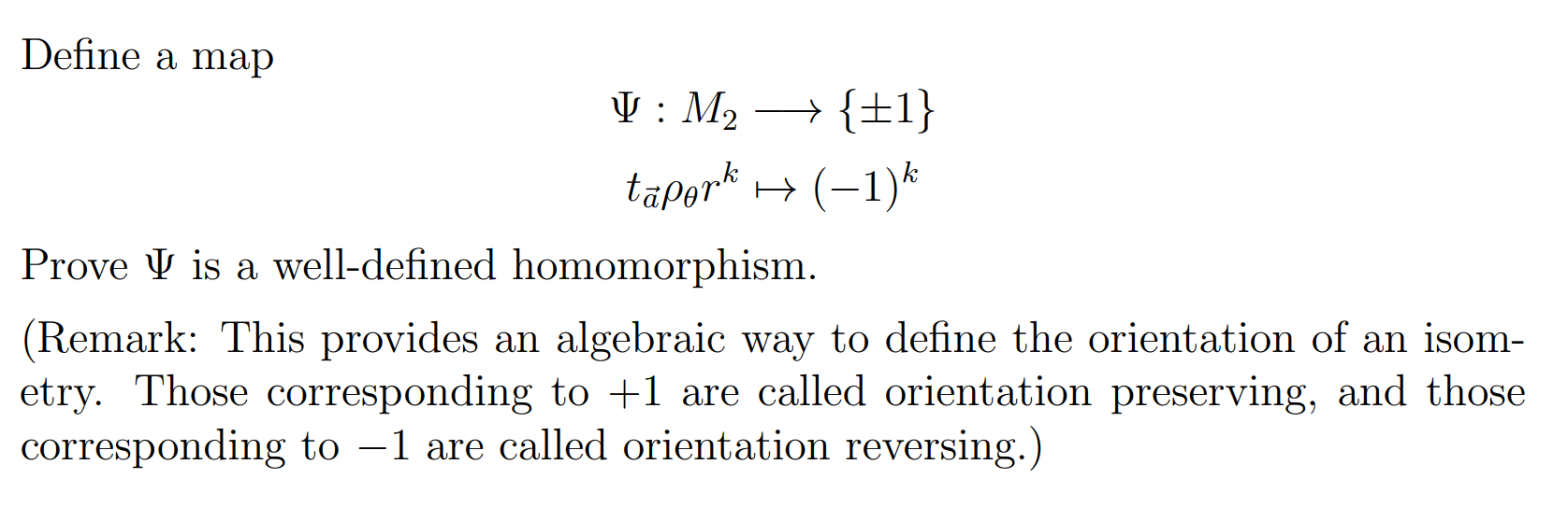 Define a map ? : M2 ? {1} ta??r^k ? (?1)^k. Prove