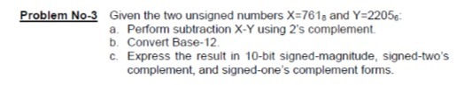 Problem No-3 Given the two unsigned numbers