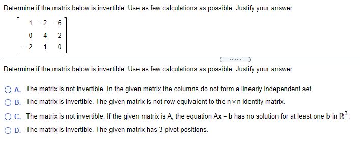 Determine if the matrix below is invertible. Use