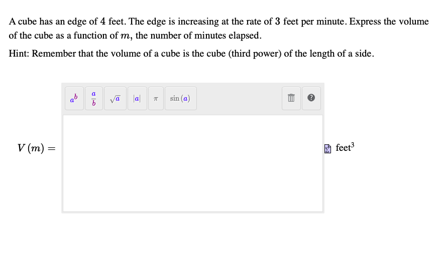 A cube has an edge cf 4 feet. The edge is