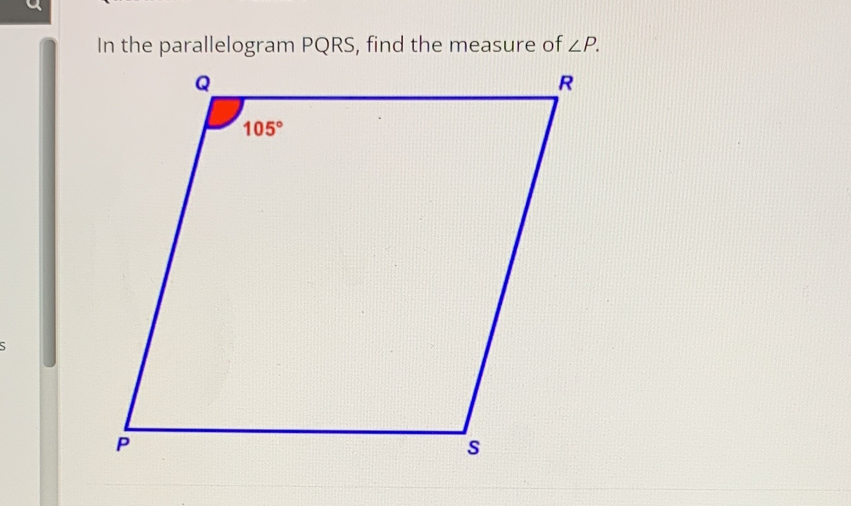 In the parallelogram PQRS, find the measure of