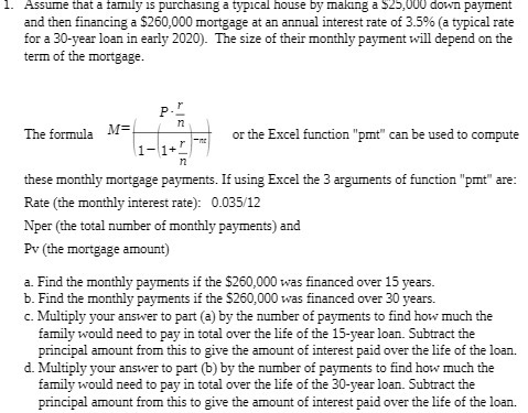 1. Assume that a family is purchasing a typical