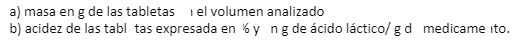 a) masa en g de las tabletas i el volumen