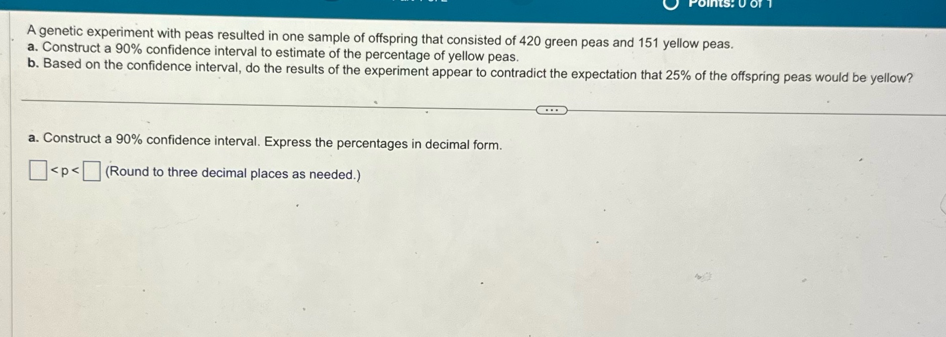 A genetic experiment with peas resulted in one