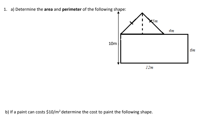 1. a) Determine the area and perimeter of the