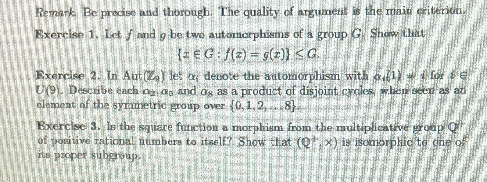 Remark. Be precise and thorough. The quality of