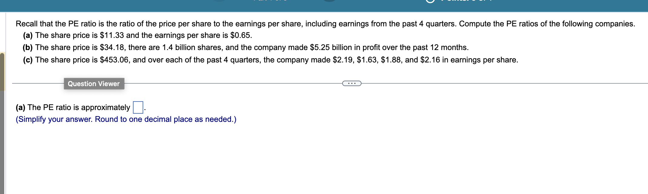 Recall that the PE ratio is the ratio of the