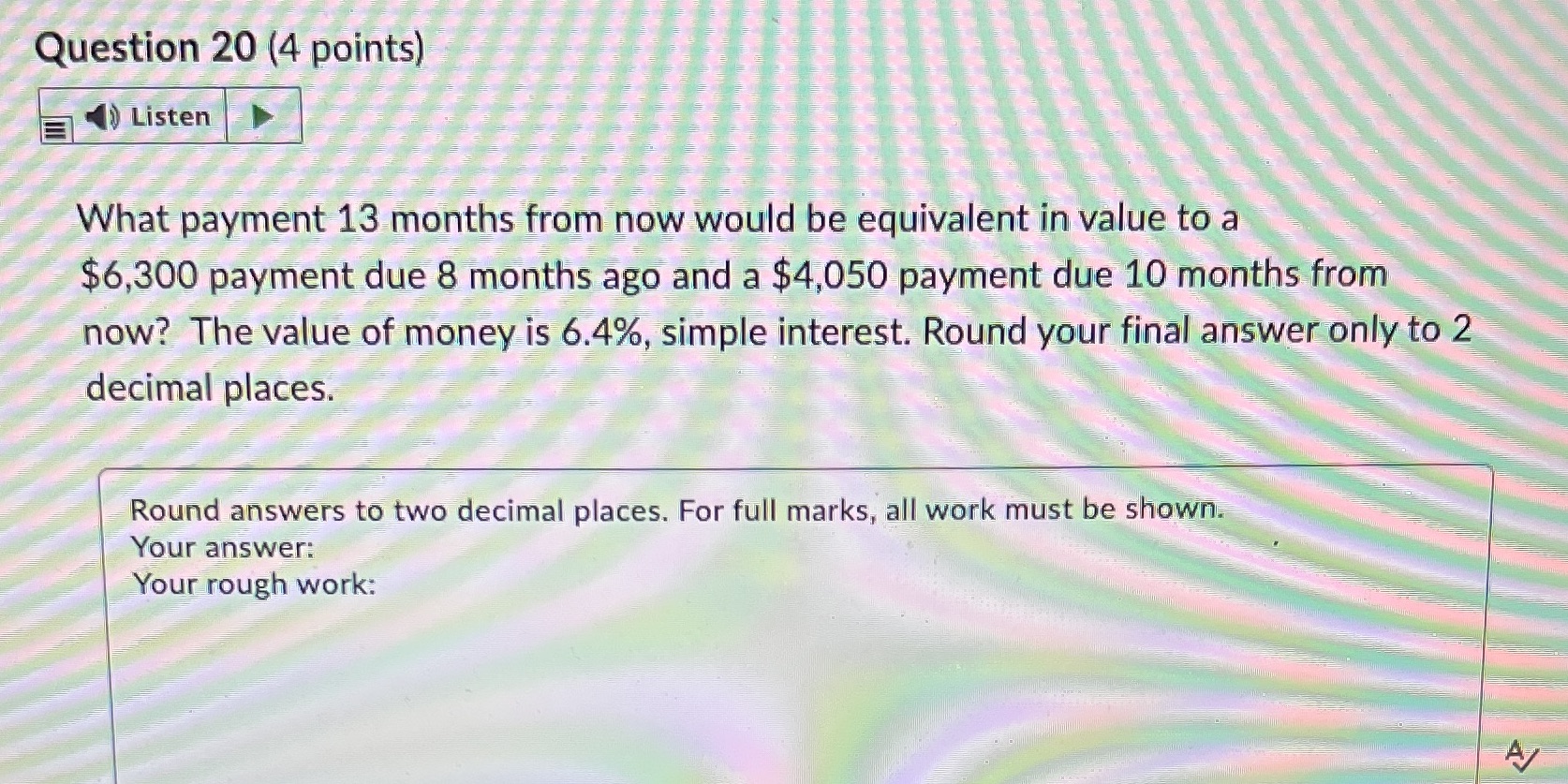 Question 20 (4 points) Listen What payment 13