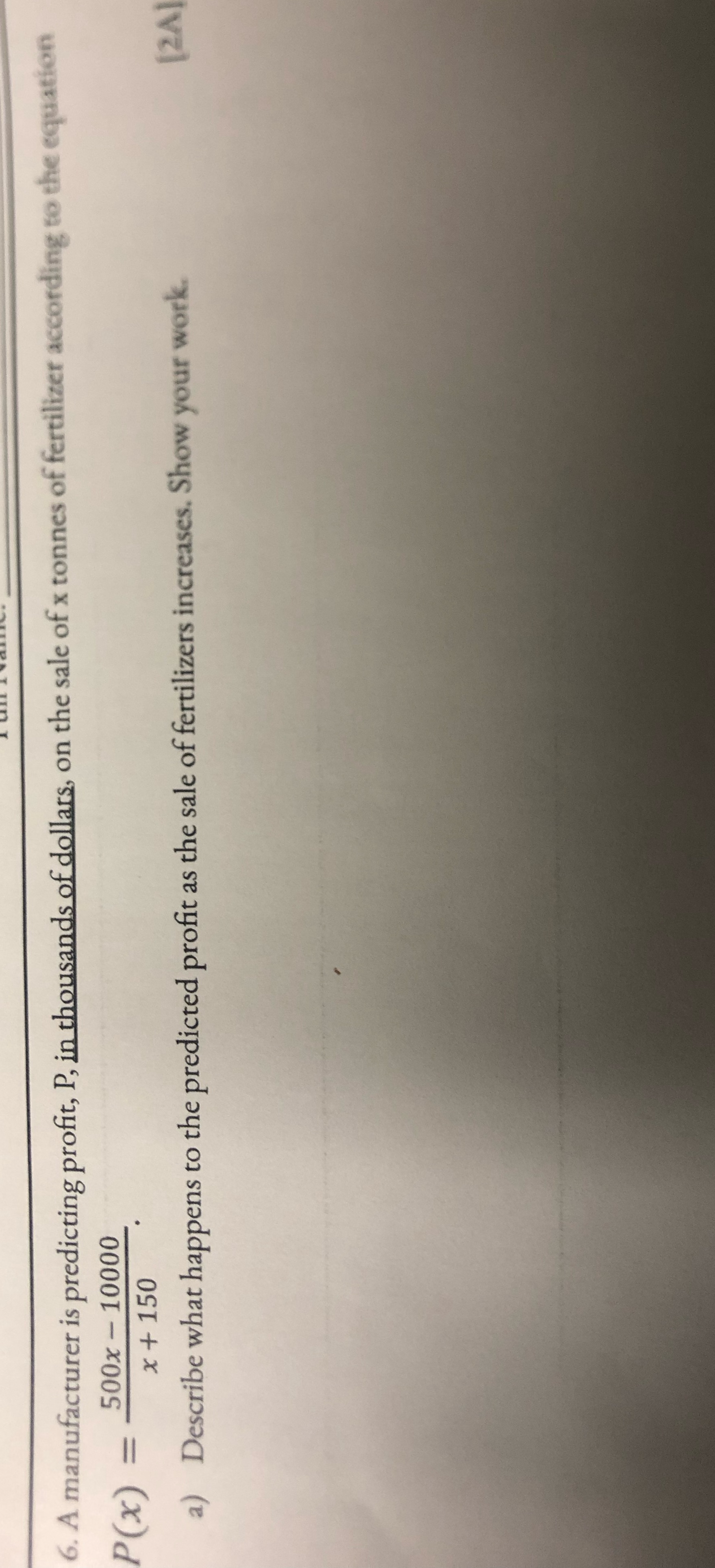 6. A manufacturer is predicting profit, P, in