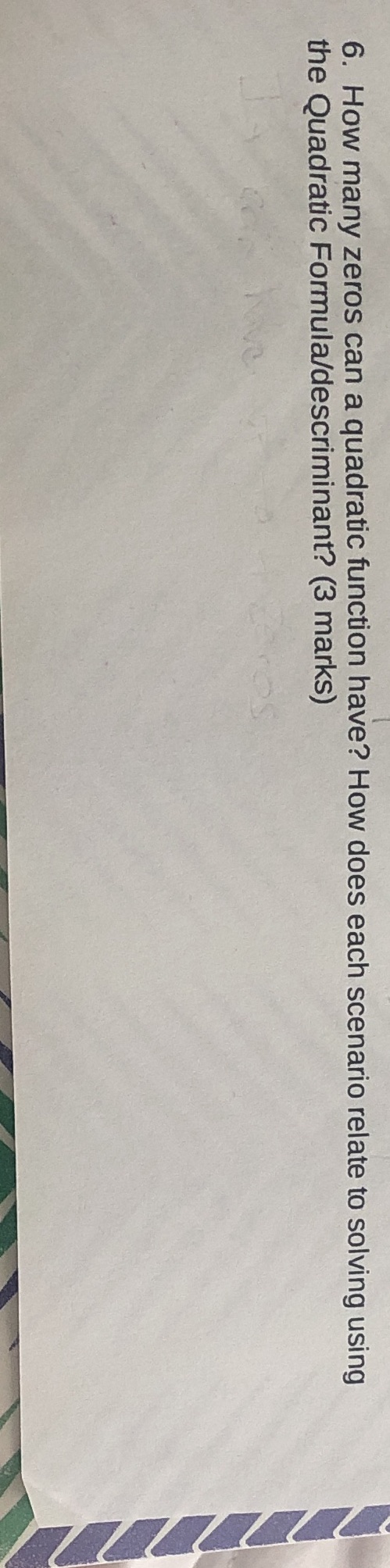 Please answer 6. How many zeros can a quadratic
