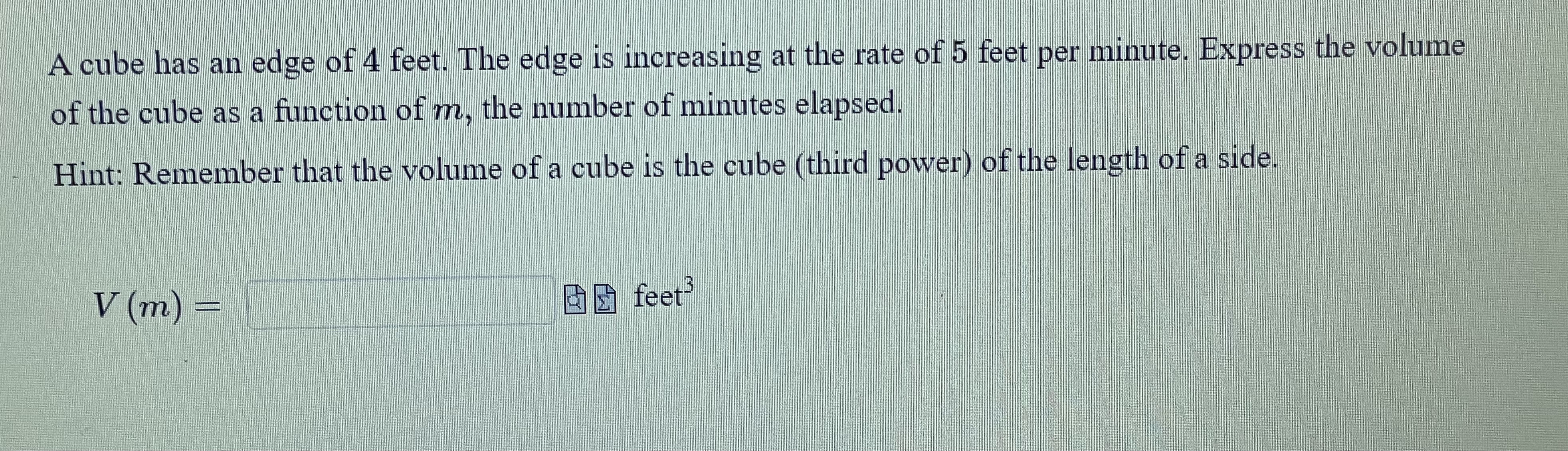 A cube has an edge of 4 feet. The edge is