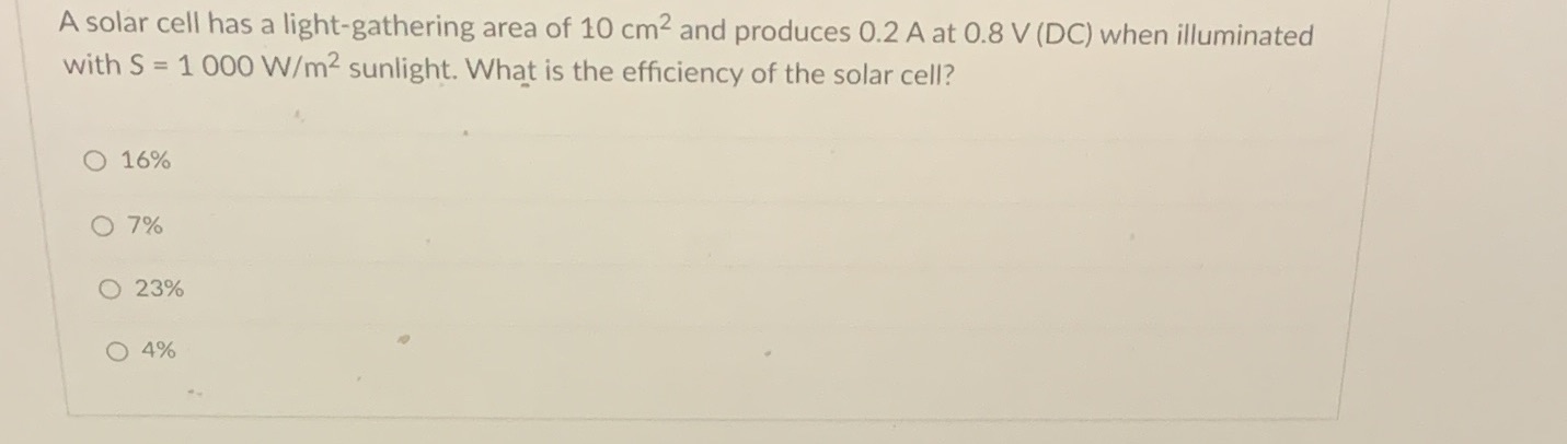 15 A solar cell has a light-gathering area of 10