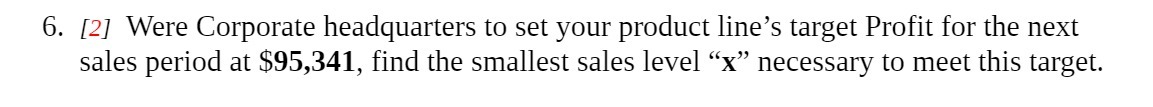 6. [2] Were Corporate headquarters to set your