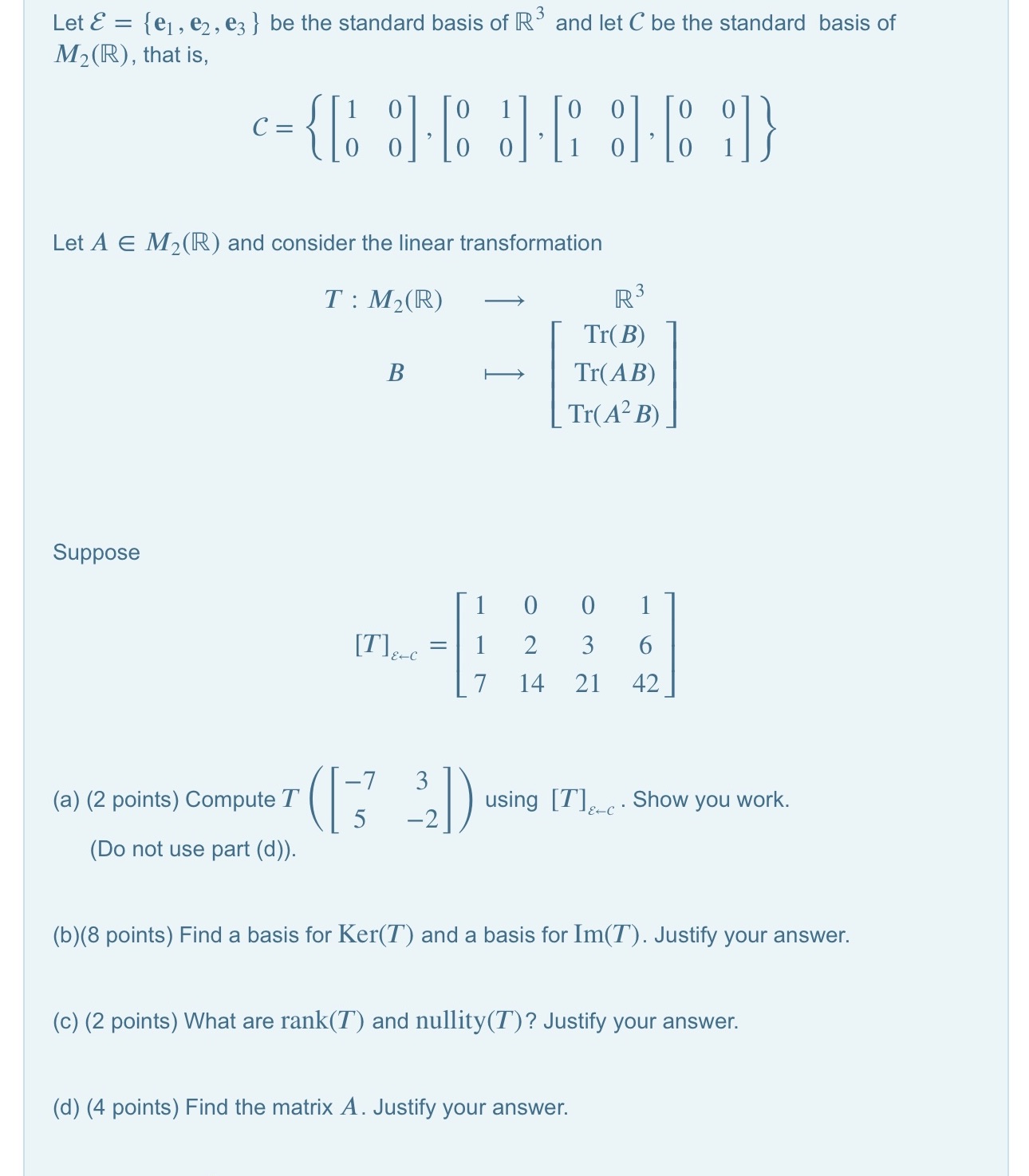 (d).( Hint:Let=[ a b ] and compute Tr(AEij) for