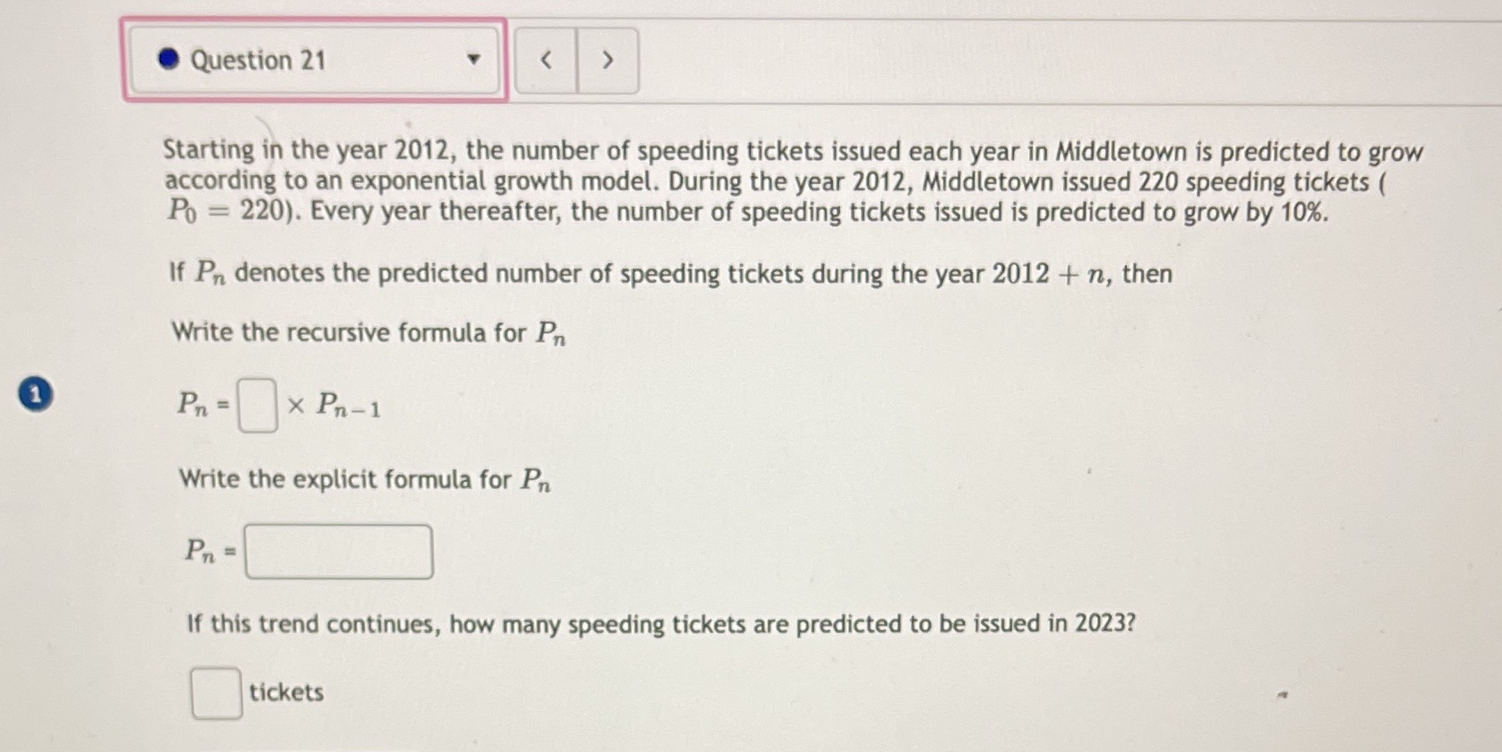 . Question 21 Starting in the year 2012, the