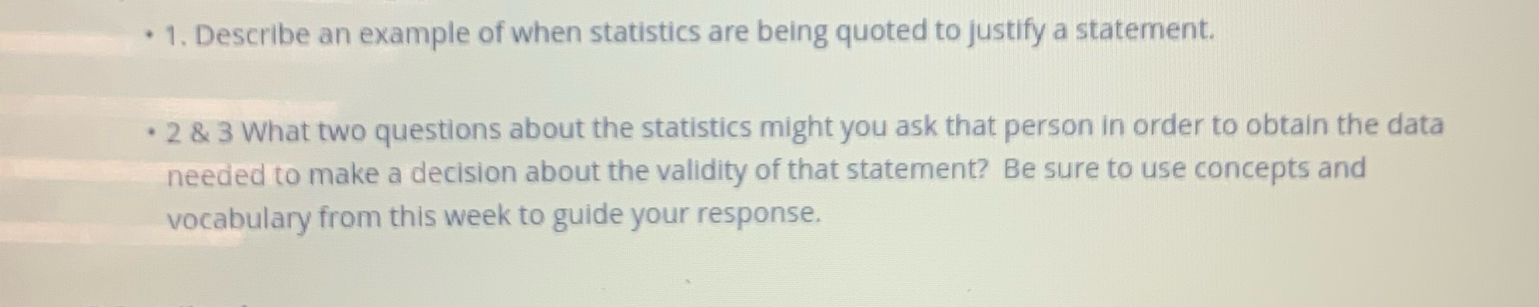 . 1. Describe an example of when statistics are
