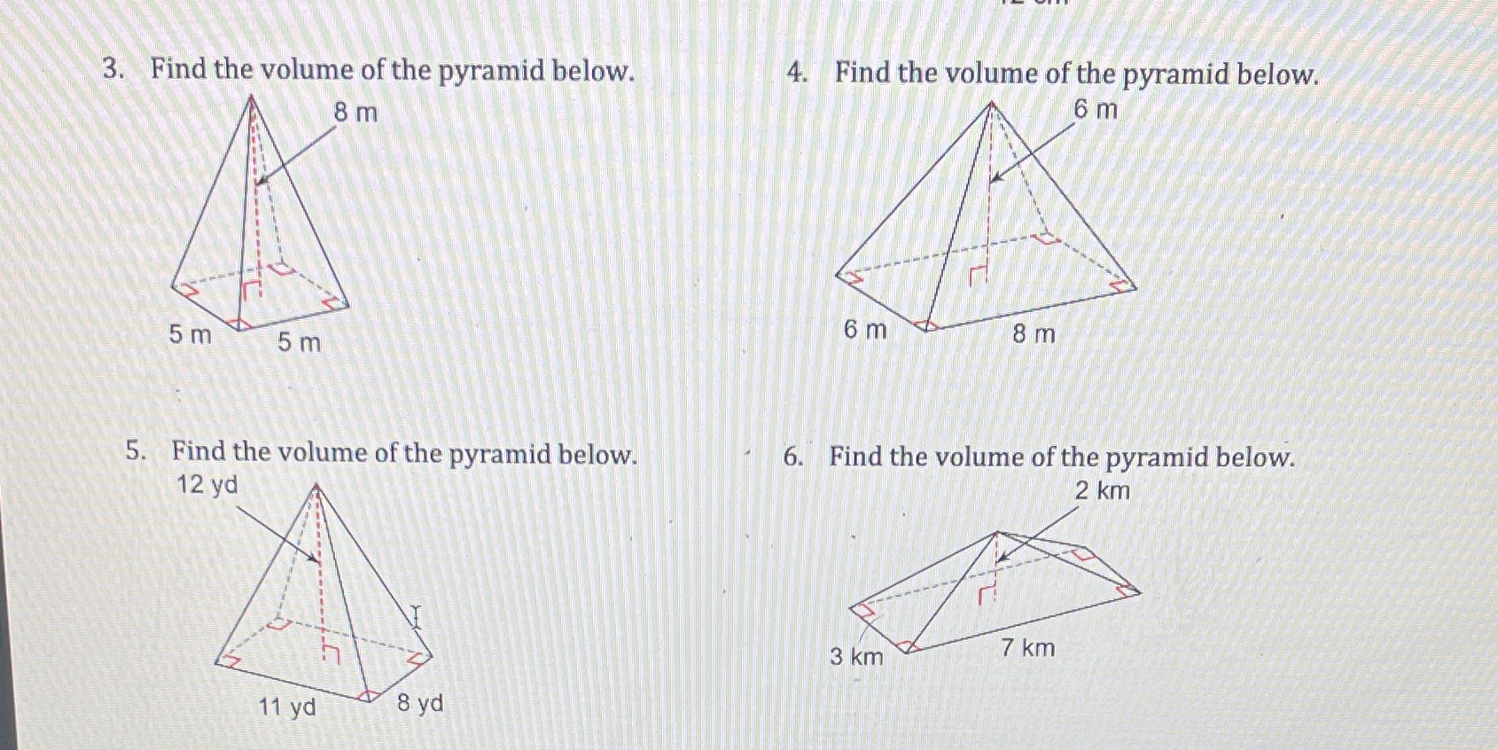 3. Find the volume of the pyramid below. 4. Find