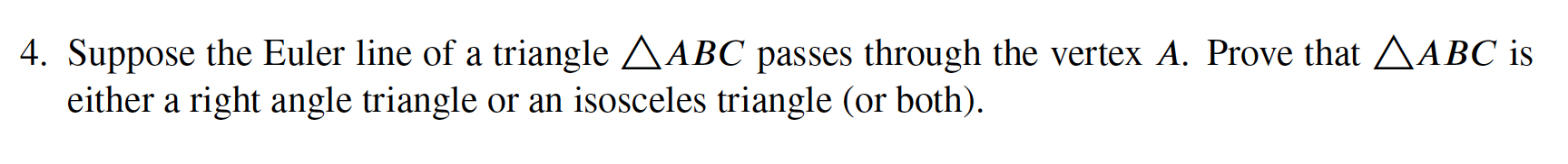 4. Suppose the Euler line of a triangle ABC