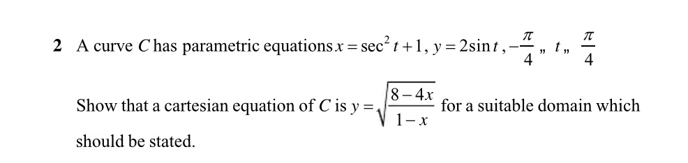 2 A curve C has parametric equations x = sec'r+1