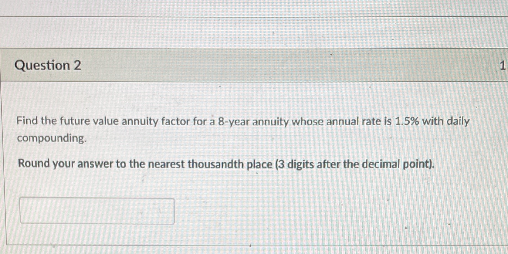 Question 2 1 Find the future value annuity factor