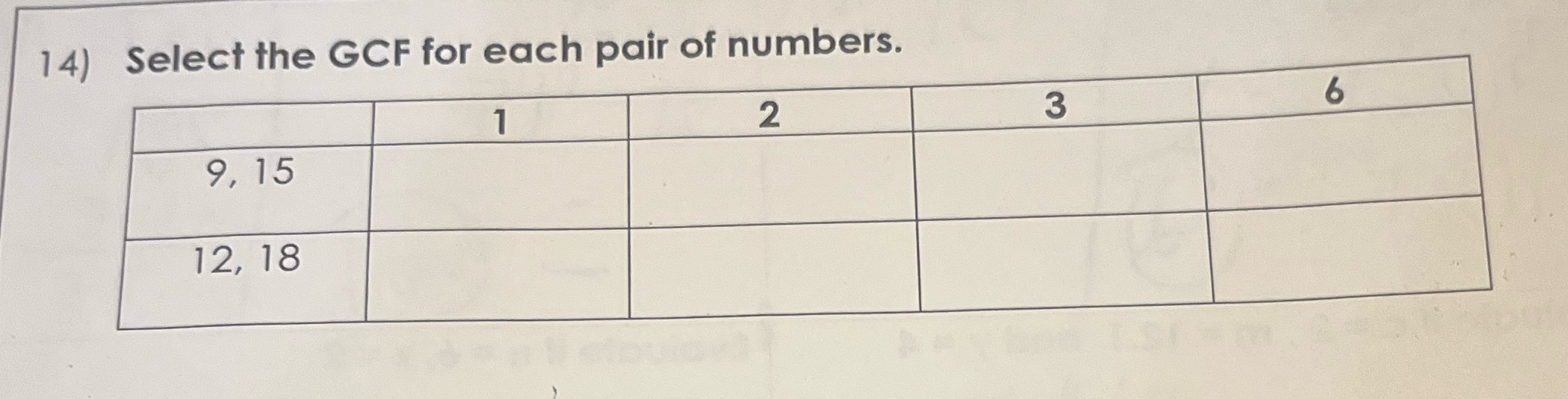 14) Select the GCF for each pair of numbers. 2 3