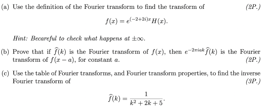 (a) Use the definition of the Fourier transform