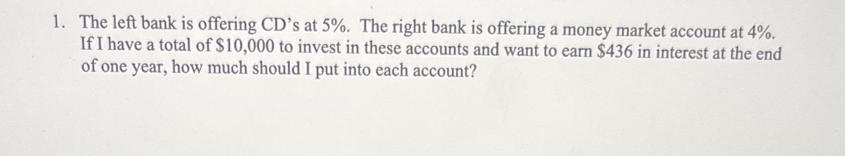 1. The left bank is offering CD's at 5%. The