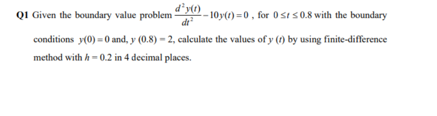 Q1 Given the boundary value problem d' y(t)