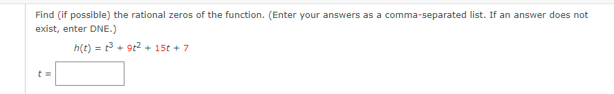 Find (if possible} the rational zeros of the