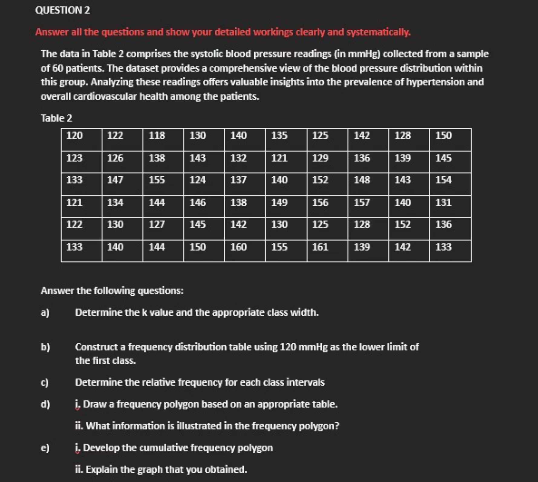 QUESTION 2 The data in Table 2 comprises the