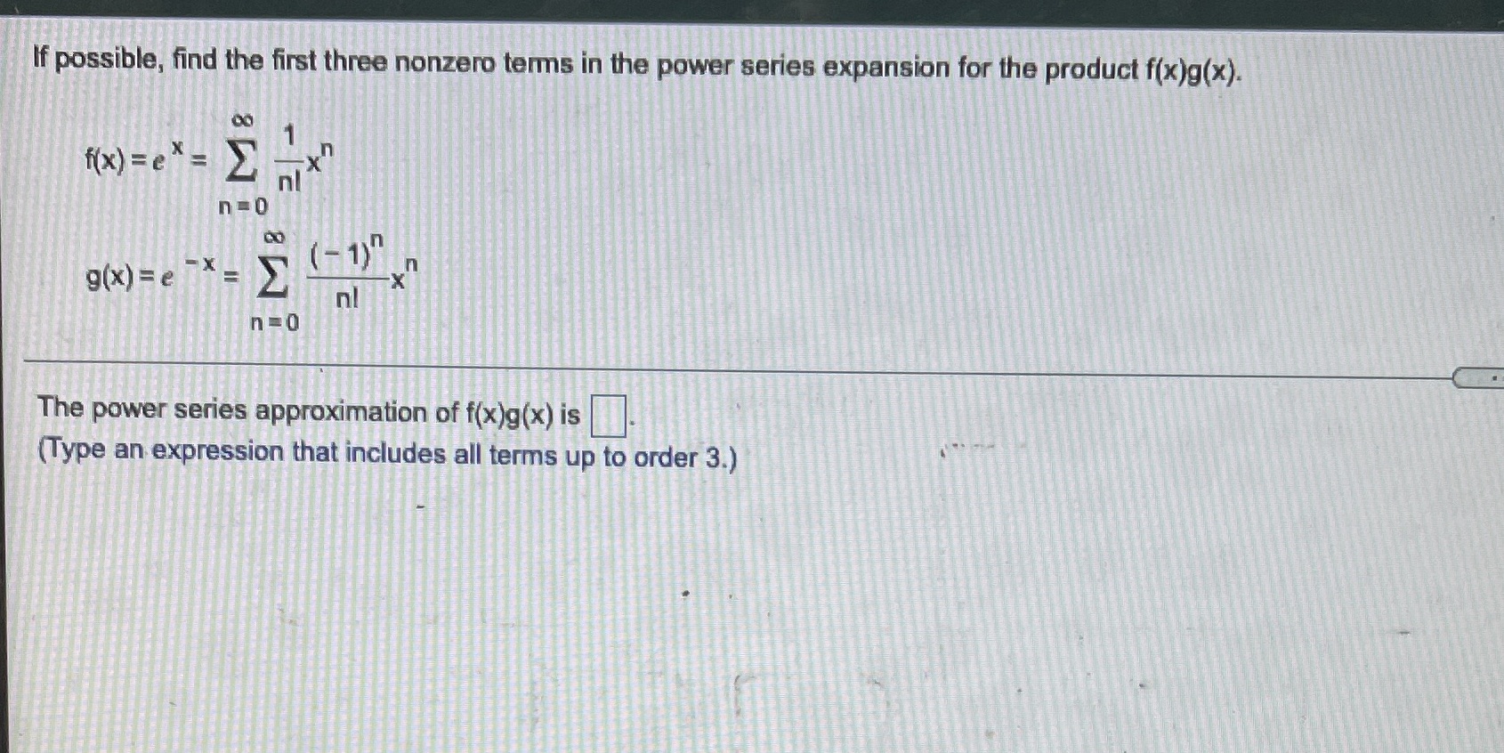 If possible, find the first three nonzero terms