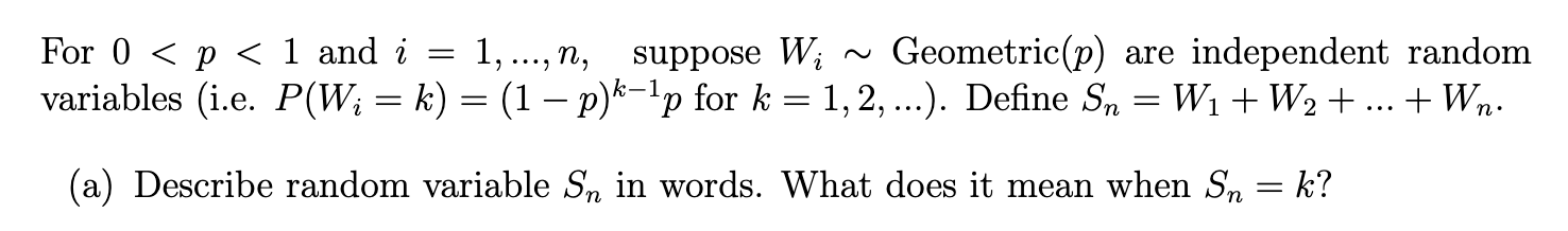 For 0 < p < 1 and i = 1, ...,n, suppose Wi ~