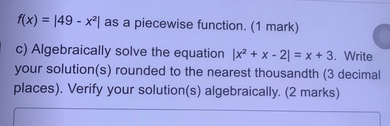 Q 1 f(x) = 149 - x2| as a piecewise function. (1