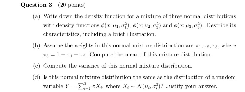 Question 3 (20 points) (a) Write down the density
