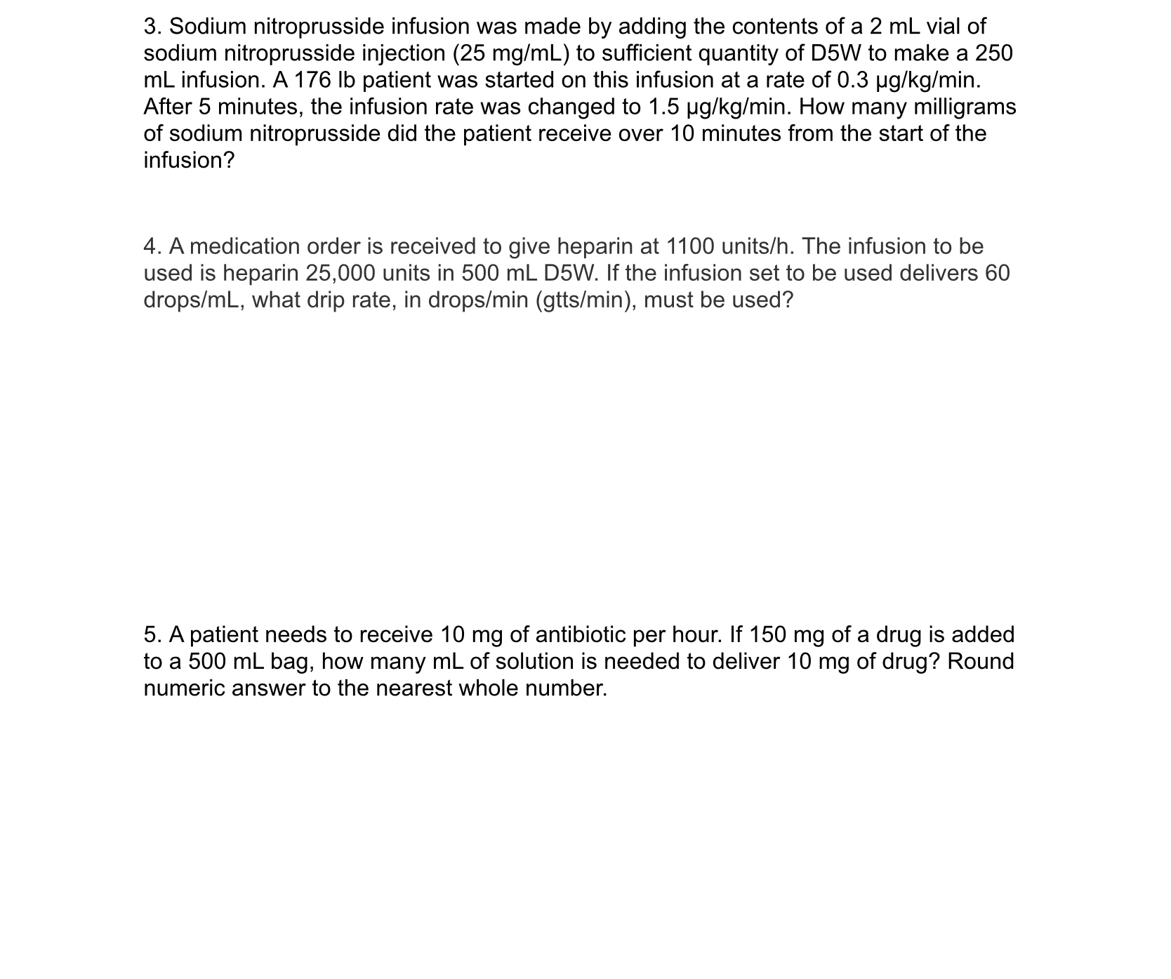 3. Sodium nitroprusside infusion was made by